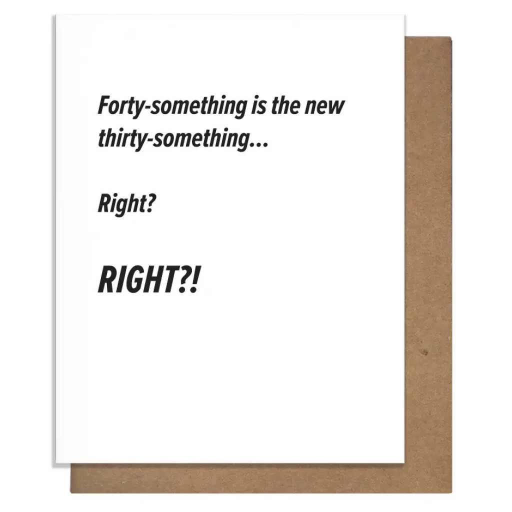40 Something Is The New 30 Something Card