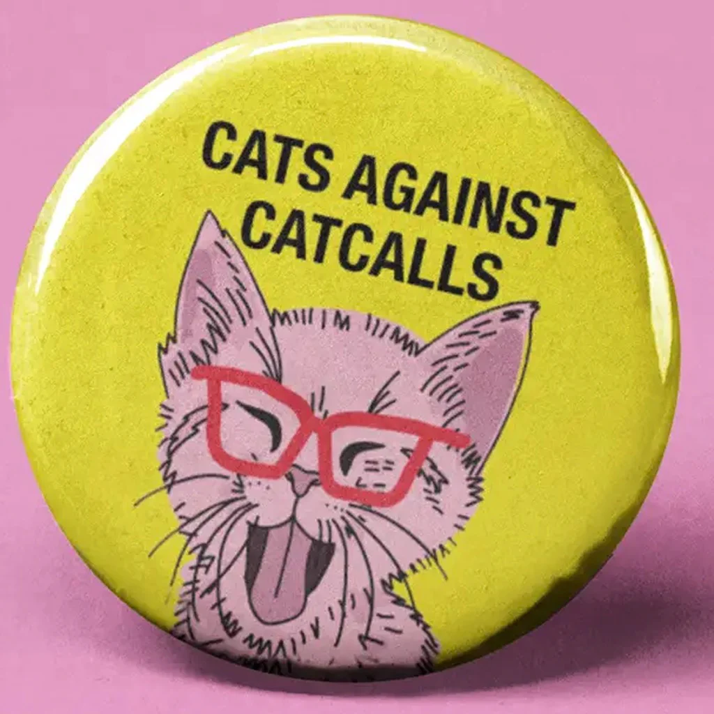 Cats Against Catcalls Button