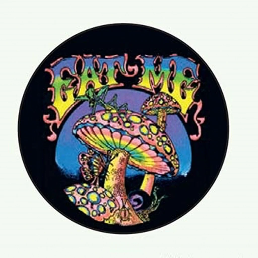 Eat Me (Mushrooms) Button