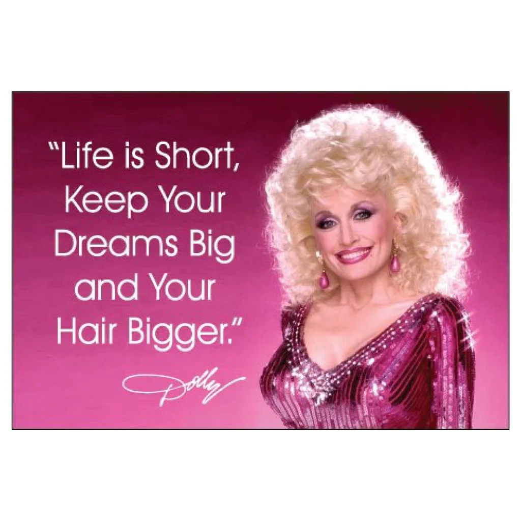Life Is Short Dolly Parton Magnet