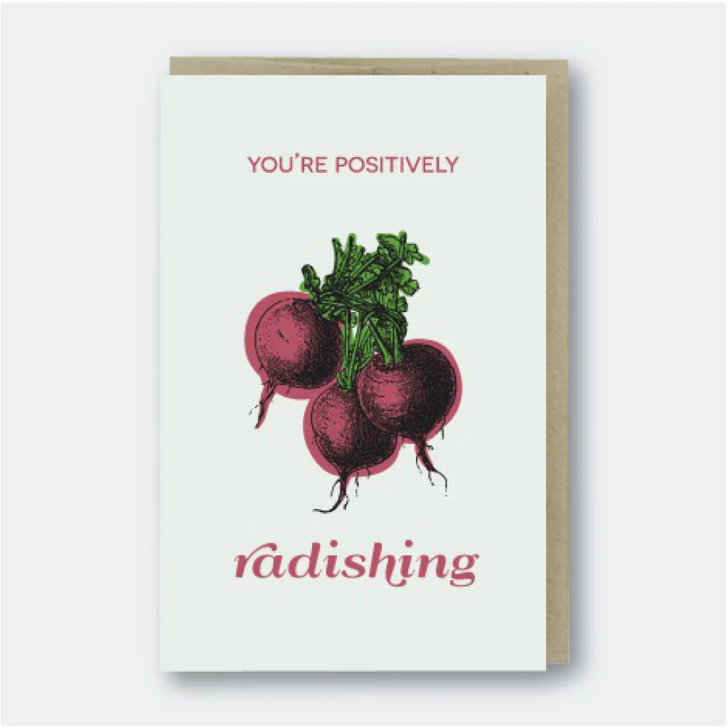 Positively Radishing Card