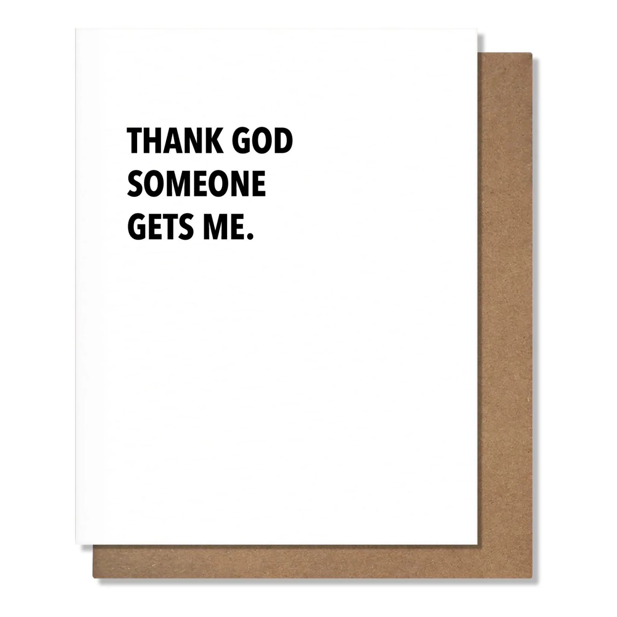 Someone Gets Me Friendship Card