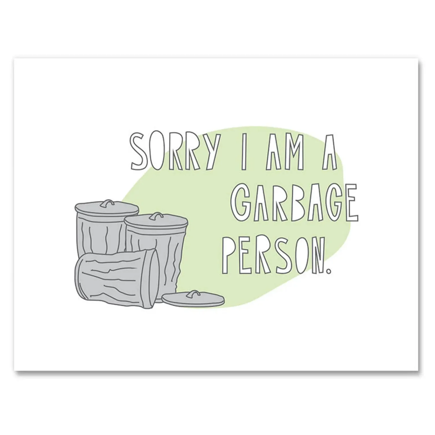 sorry i'm a garbage person