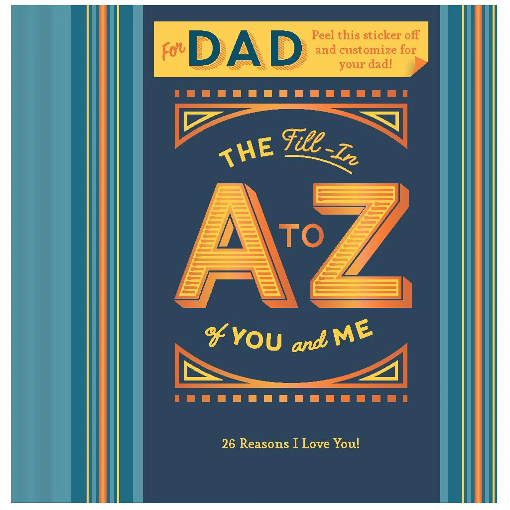 The Fill-In A to Z of You and Me: For Dad