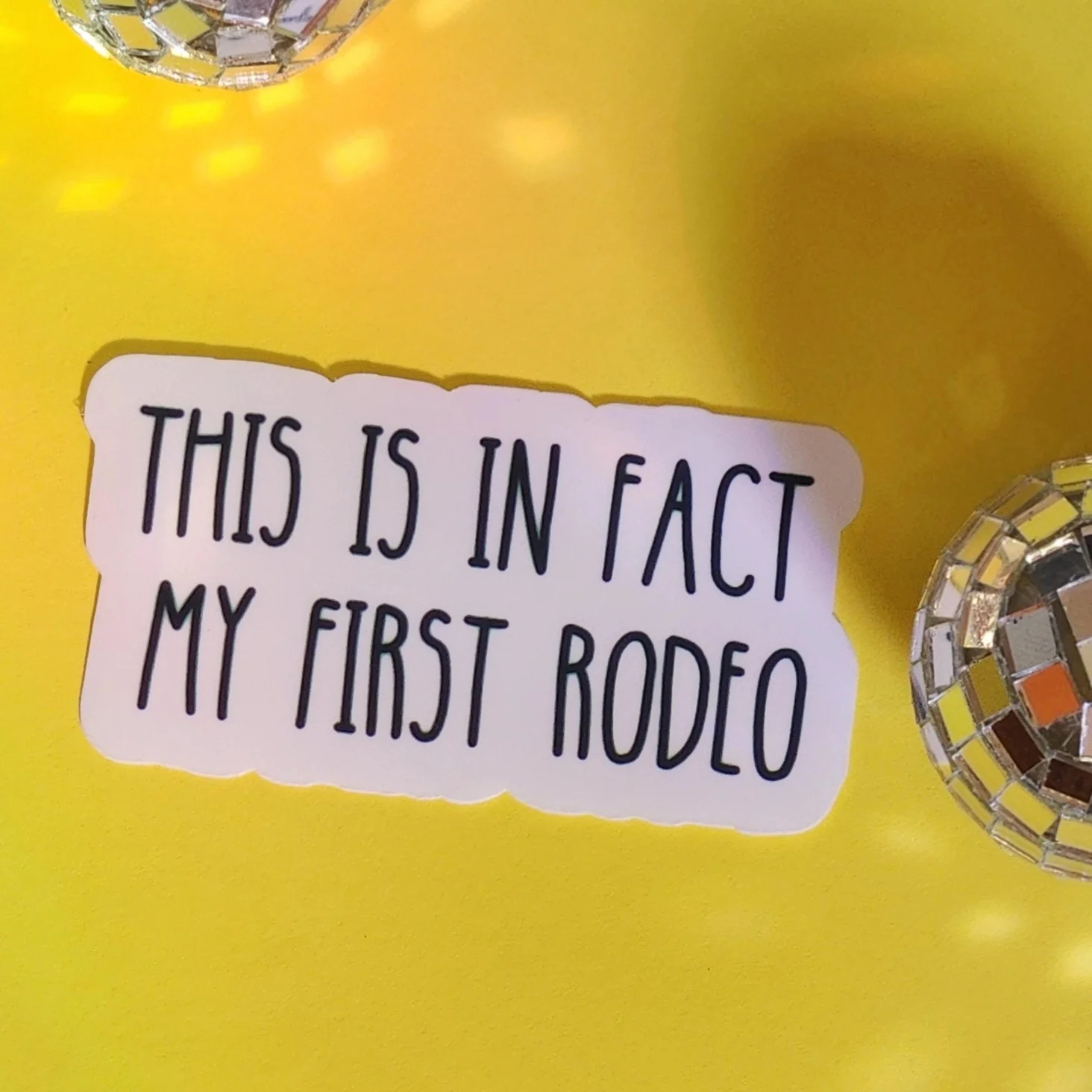 This Is My First Rodeo Sticker