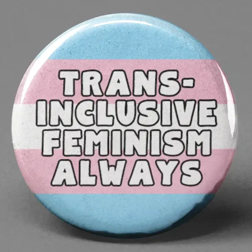 Trans-Inclusive Feminism Button