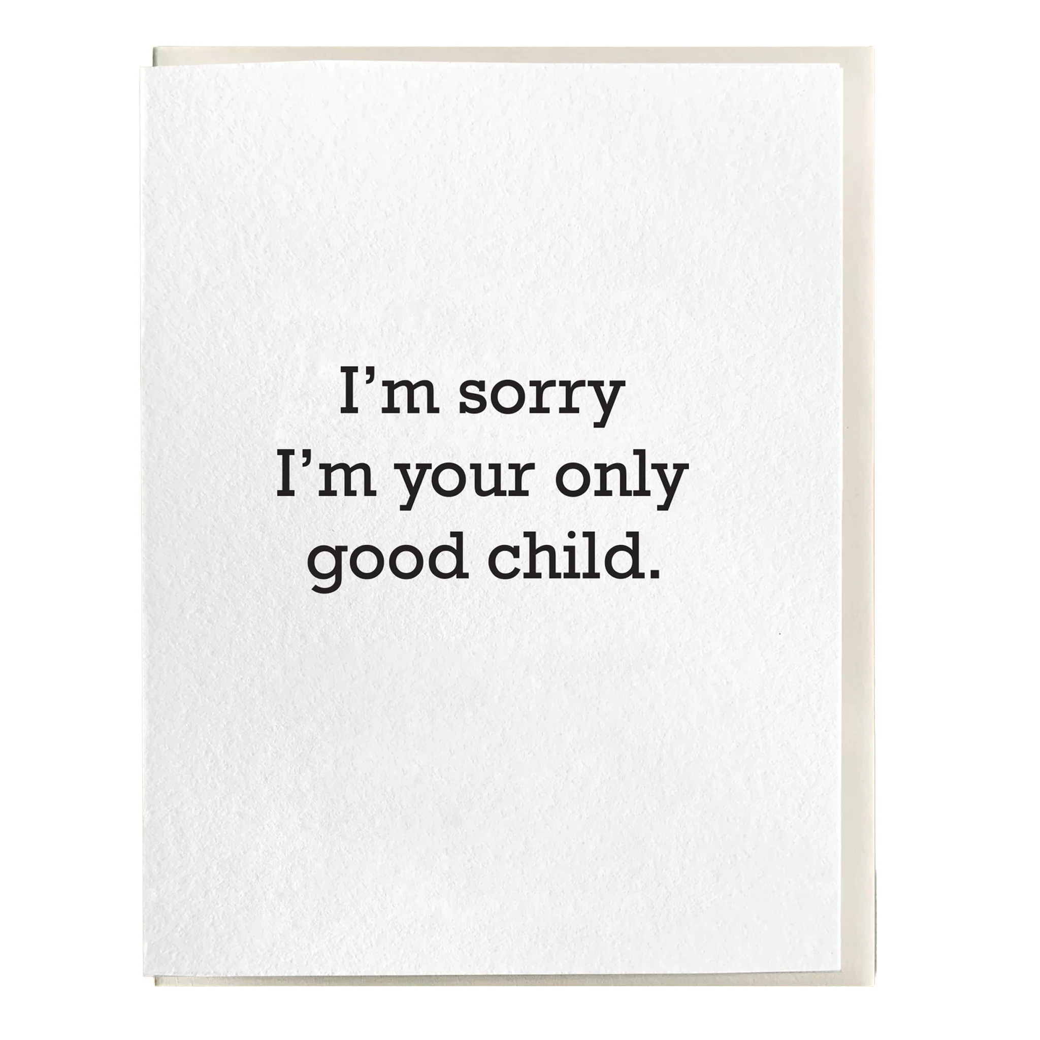 Your Only Good Child Card