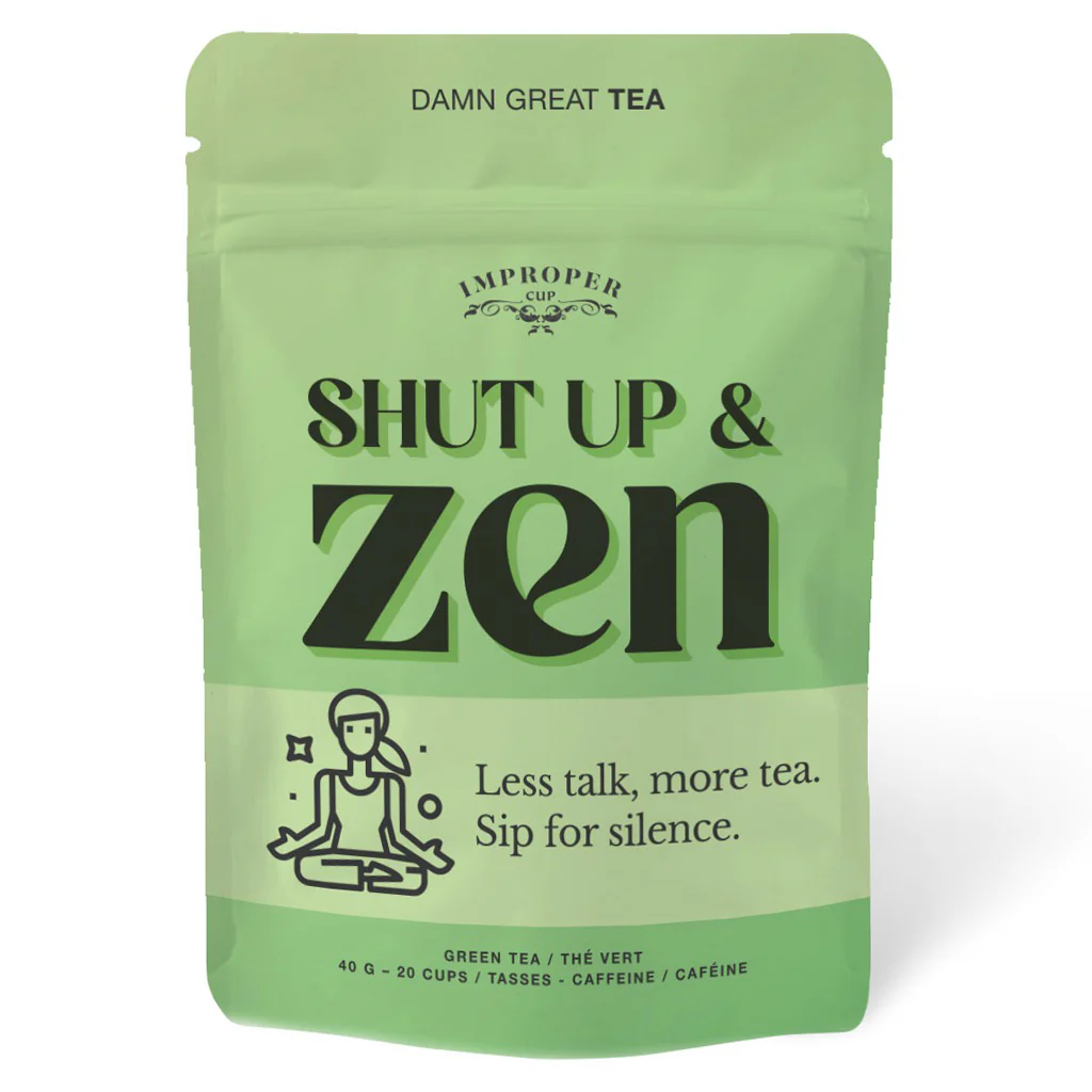 Shut Up & Zen Loose Leaf Tea